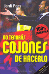 NO TENDRAS COJONES DE HACERLO
