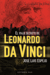 VIAJE SECRETO DE LEONARDO DA VINCI, EL