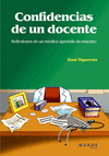 CONFIDENCIAS DE UN DOCENTE. REFLEXIONES DE UN MDICO APRENDIZ DE MAESTRO