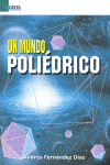 UN MUNDO POLIEDRICO