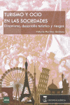 TURISMO Y OCIO EN LAS SOCIEDADES. DINAMISMO, DESARROLLO TUR�STICO Y RIESGOS.