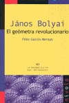 JANOS BOLYAI EL GEOMETRA REVOLUCIONARIO