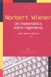 NORBERT WIENER UN MATEMATICO ENTRE INGENIEROS