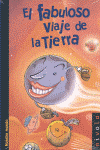 FABULOSO VIAJE DE LA TIERRA, EL