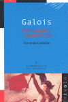 GALOIS REVOLUCION Y MATEMATICAS 3EDICION