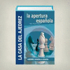 LA APERTURA ESPAOLA