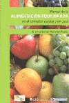 MANUAL DE ALIMENTACION EQUILIBRADA EN EL COMEDOR ESCOLAR Y EN CAS