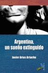 ARGENTINA UN SUEO EXTINGUIDO