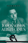 TODOS SOMOS ALBERT CAMUS