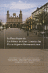 PLAZA MAYOR DE LAS PALMAS DE GRAN CANARIA Y LAS PLAZAS MAYORES