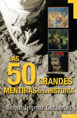 50 GRANDES MENTIRAS DE LA HISTORIA, LAS