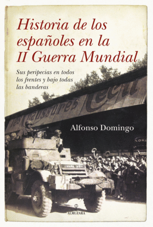 HISTORIA DE LOS ESPA�OLES EN LA II GUERRA MUNDIAL