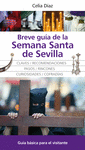 BREVE GU�A DE LA SEMANA SANTA DE SEVILLA