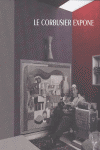 LE CORBUSIER EXPONE, VOLUMEN 1