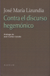 CONTRA EL DISCURSO HEGEMONICO