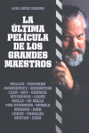 ULTIMA PELICULA DE LOS GRANDES MAESTROS, LA