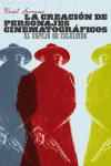 CREACION DE PERSONAJES CINEMATOGRAFICOS, LA