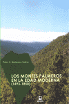 MONTES PALMEROS EN LA EDAD MODERNA, LOS 1493 1850