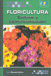 FLORICULTURA: CULTIVO Y COMERCIALIZACION