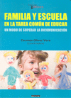FAMILIA Y ESCUELA EN LA TAREA COMUN DE EDUCAR