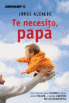 TE NECESITO PAPA