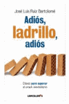 ADIOS, LADRILLO, ADIOS