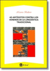 40 ANT�DOTOS CONTRA LOS VENENOS DE LA LING��STICA TRADICIONAL