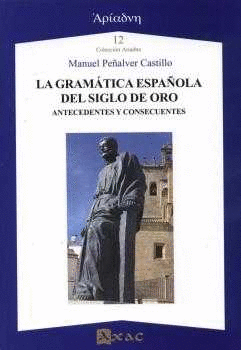LA GRAM�TICA ESPA�OLA DEL SIGLO DE ORO