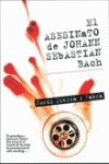 ASESINATO DE JOHANN SEBASTIAN BACH, EL