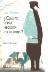 CUANTA TIERRA NECESITA UN HOMBRE?