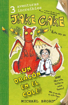 JAKE CAKE UN DRAGON EN EL COLE