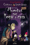 MUERTOS POR LLEGAR A CASA