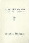 TALLER BLANCO Y OTROS ENSAYOS, EL