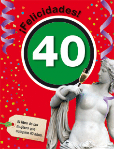 FELICIDADES 40 MUJER