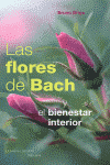 FLORES DE BACH Y EL BIENESTAR INTERIOR, LAS