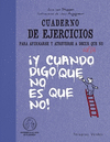 CUADERNO DE EJERCICIOS PARA AFIRMARSE Y ATREVERSE A DECIR QUE NO