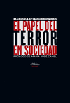 PAPEL DEL TERROR EN SOCIEDAD, EL