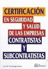 CERTIFICACI�N EN SEGURIDAD Y SALUD DE LAS EMPRESAS CONTRATISTAS Y SUBCONTRATISTAS