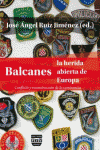 BALCANES LA HERIDA ABIERTA DE EUROPA