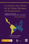 ESTRATEGIA INTER-REGIONAL DE LA UNION EUROPEA CON LATINOAMERICA,