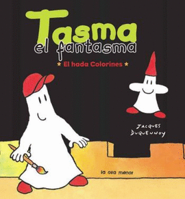 TASMA EL FANTASMA EL HADA COLORINES