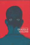 DANDOLE VUELTAS