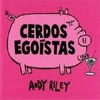 CERDOS EGOISTAS