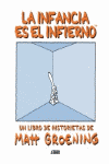 INFANCIA ES EL INFIERNO, LA