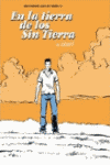 EN LA TIERRA DE LOS SIN TIERRA