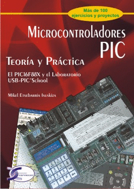 MICROCONTROLADORES PIC - TEORIA Y PRACTICA