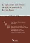 LA APLICACI�N DEL SISTEMA DE VALORACIONES DE LA LEY DEL SUELO