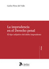IMPRUDENCIA EN EL DERECHO PENAL, LA