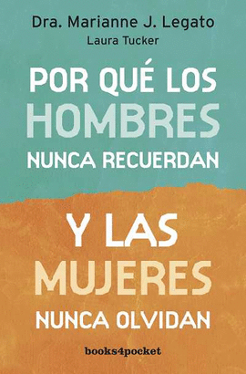 POR QUE LOS HOMBRES NUNCA RECUERDAN Y LAS MUJERES NUNCA OLVIDAN