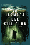 LLAMADA DEL KILL CLUB, LA